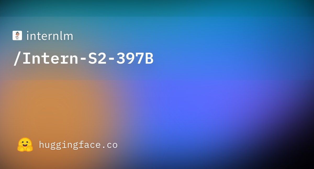 Дорогие проприетарные API — открытая модель Intern-S2-397B для научных R&D