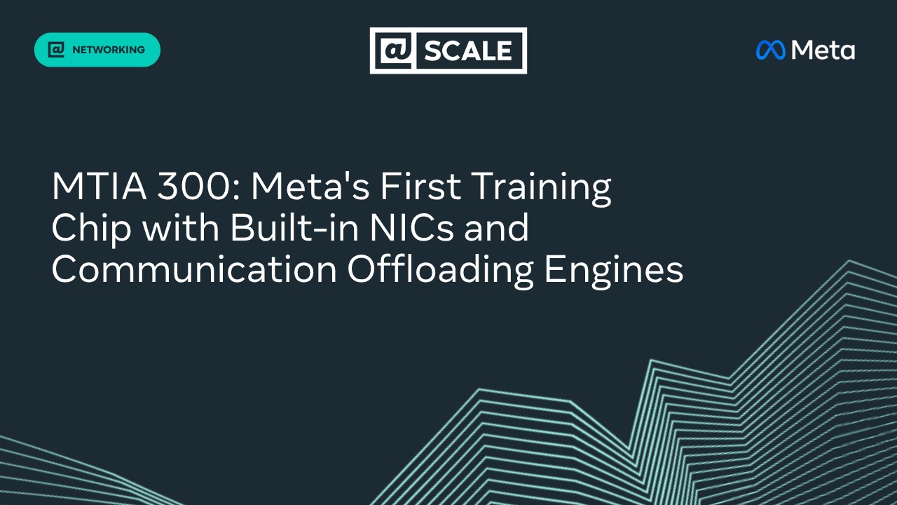 Чипы MTIA 300: Meta сокращает расходы на инфраструктуру рекомендательных систем