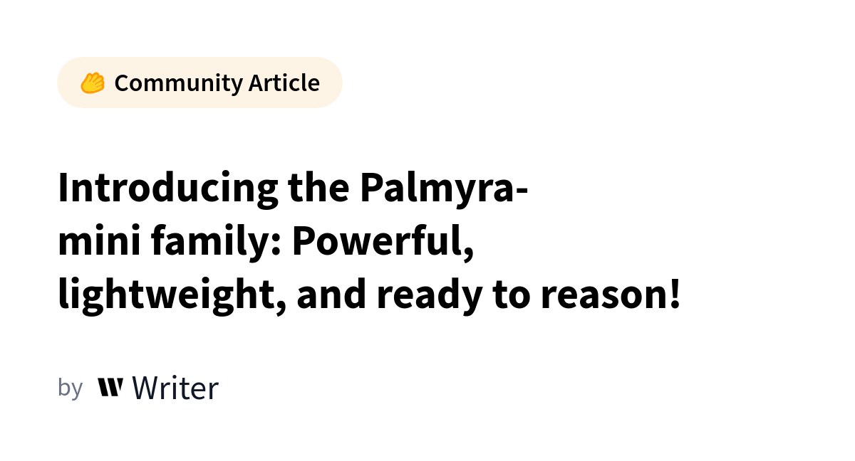 AI-мышление на скромных ресурсах: WRITER представляет Palmyra-mini